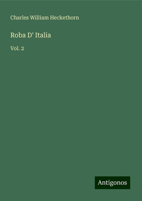 Charles William Heckethorn: Roba D' Italia, Buch