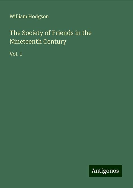 William Hodgson: The Society of Friends in the Nineteenth Century, Buch