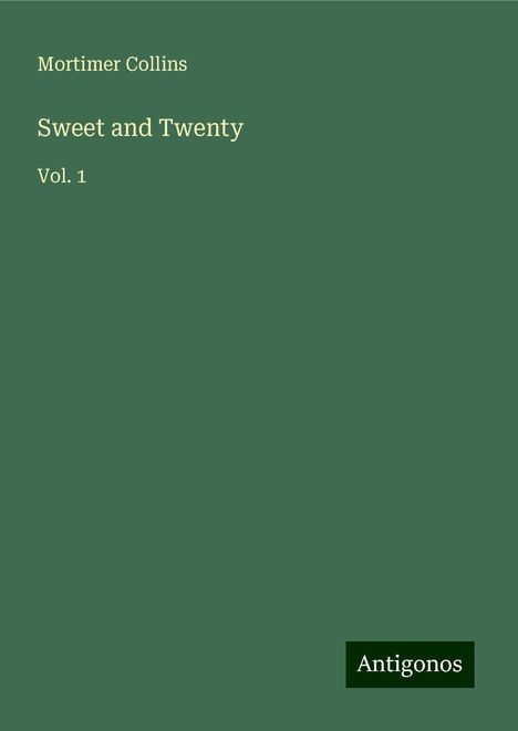 Mortimer Collins: Sweet and Twenty, Buch