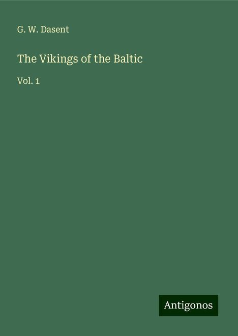 G. W. Dasent: The Vikings of the Baltic, Buch