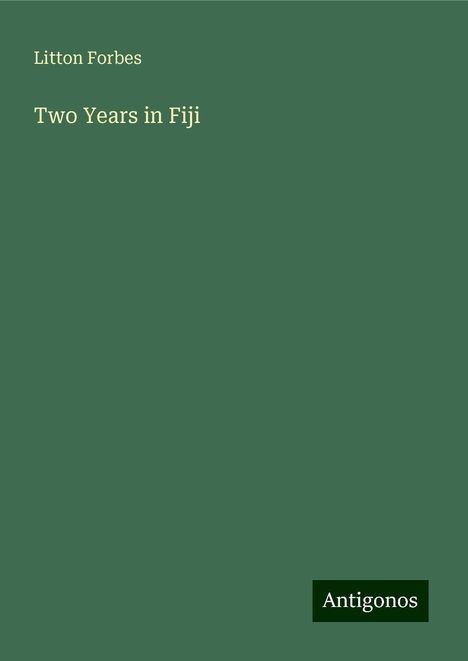 Litton Forbes: Two Years in Fiji, Buch