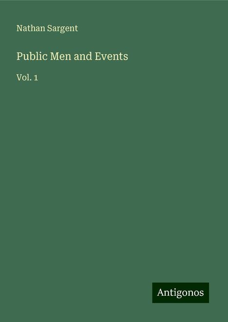 Nathan Sargent: Public Men and Events, Buch