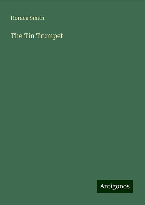 Horace Smith: The Tin Trumpet, Buch