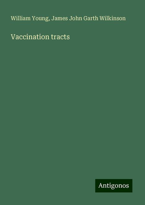 William Young: Vaccination tracts, Buch