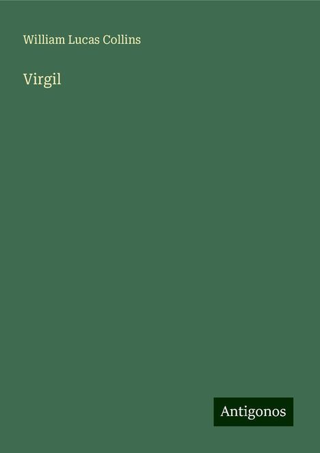 William Lucas Collins: Virgil, Buch