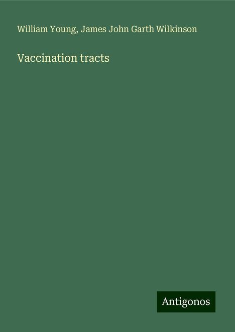 William Young: Vaccination tracts, Buch