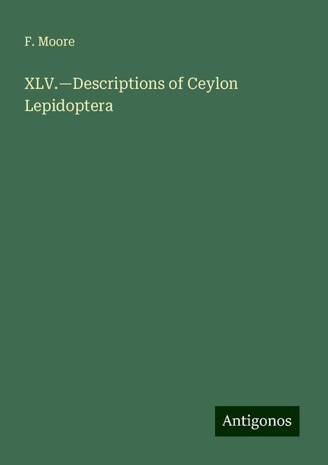 F. Moore: XLV.¿Descriptions of Ceylon Lepidoptera, Buch