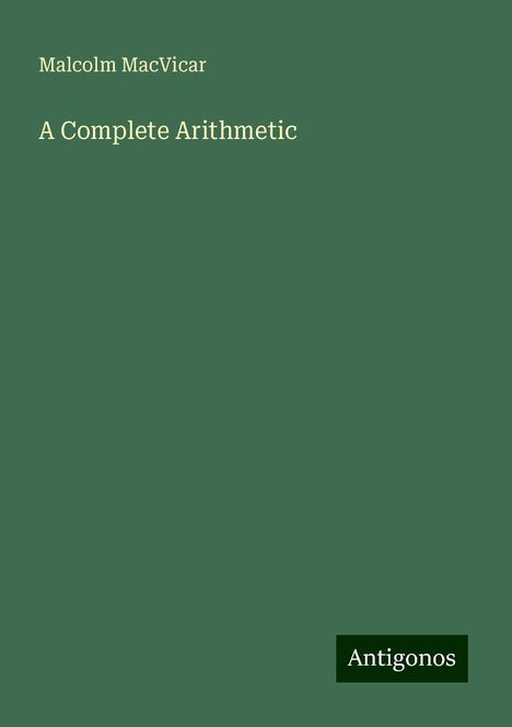 Malcolm Macvicar: A Complete Arithmetic, Buch