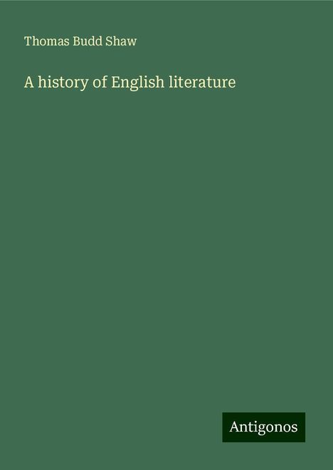 Thomas Budd Shaw: A history of English literature, Buch