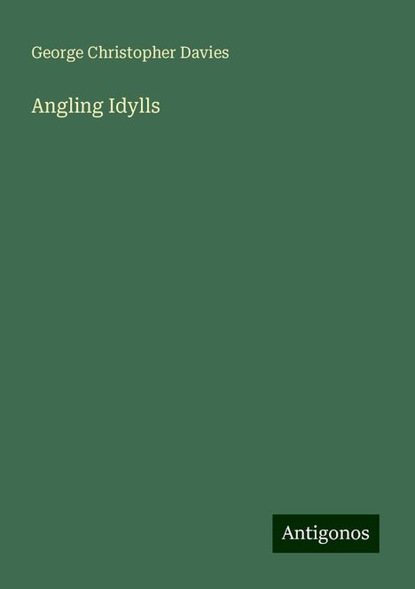 George Christopher Davies: Angling Idylls, Buch