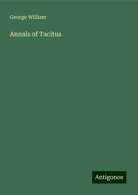 George William: Annals of Tacitus, Buch