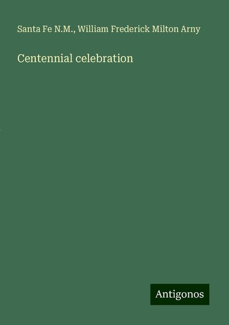 Santa Fe N. M.: Centennial celebration, Buch