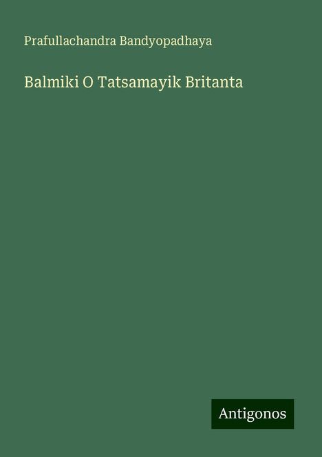 Prafullachandra Bandyopadhaya: Balmiki O Tatsamayik Britanta, Buch