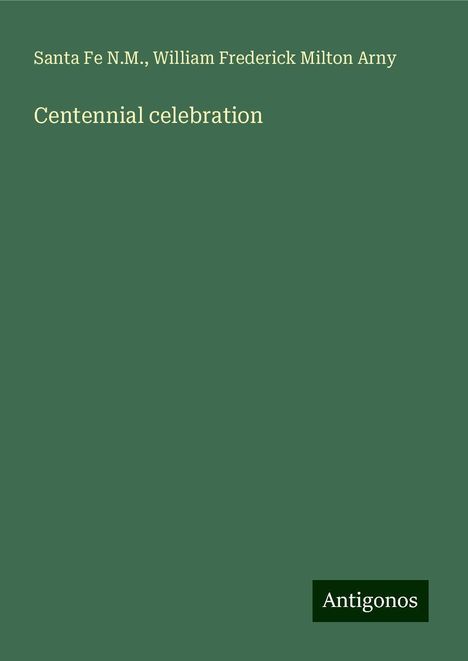 Santa Fe N. M.: Centennial celebration, Buch