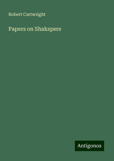 Robert Cartwright: Papers on Shakspere, Buch