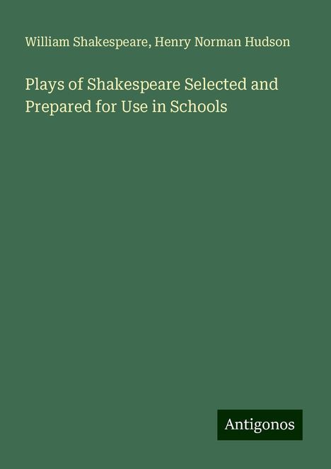 William Shakespeare: Plays of Shakespeare Selected and Prepared for Use in Schools, Buch