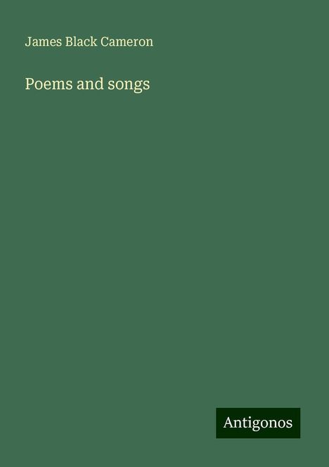 James Black Cameron: Poems and songs, Buch