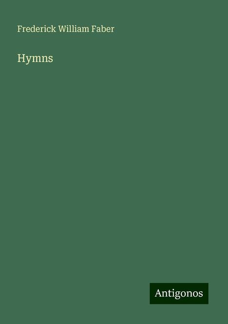 Frederick William Faber: Hymns, Buch