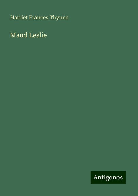 Harriet Frances Thynne: Maud Leslie, Buch