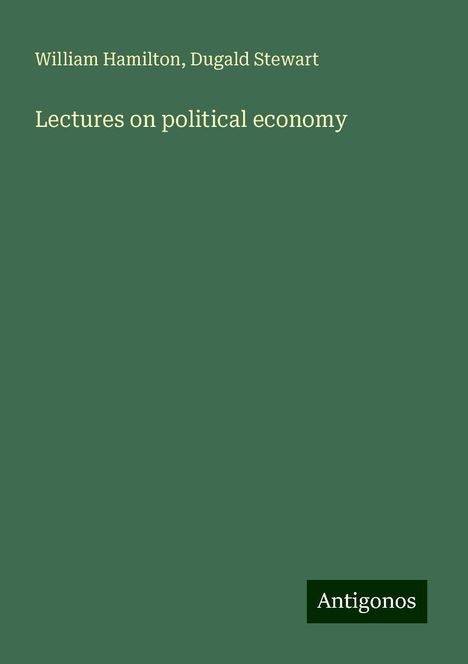 William Hamilton: Lectures on political economy, Buch