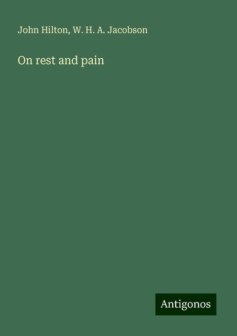 John Hilton: On rest and pain, Buch