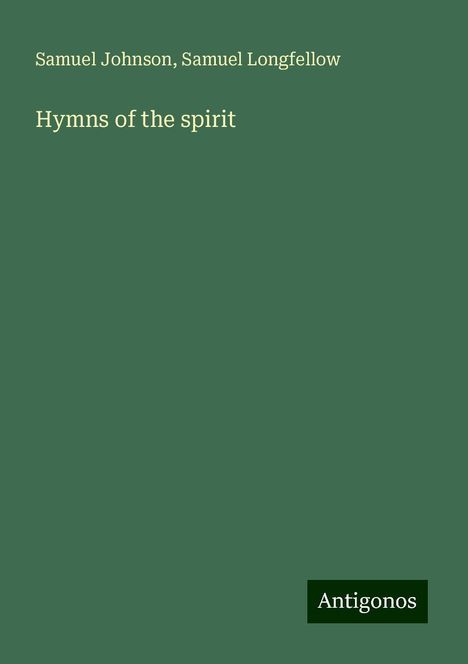 Samuel Johnson: Hymns of the spirit, Buch