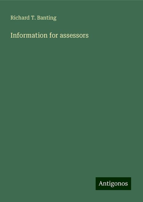 Richard T. Banting: Information for assessors, Buch