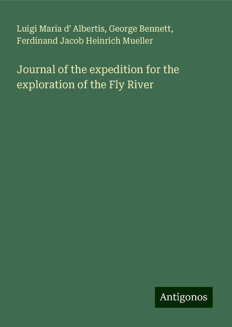 Luigi Maria D' Albertis: Journal of the expedition for the exploration of the Fly River, Buch