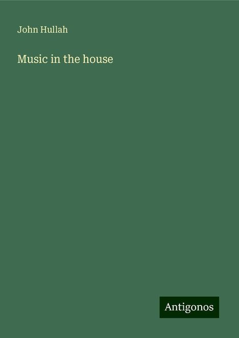 John Hullah: Music in the house, Buch