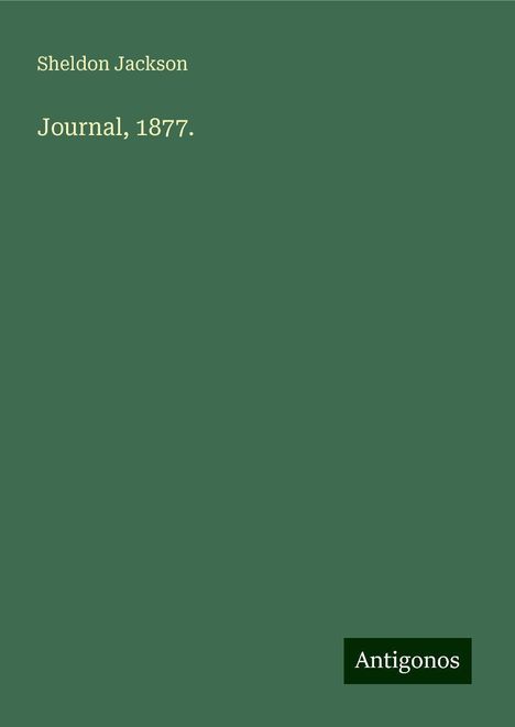 Sheldon Jackson: Journal, 1877., Buch