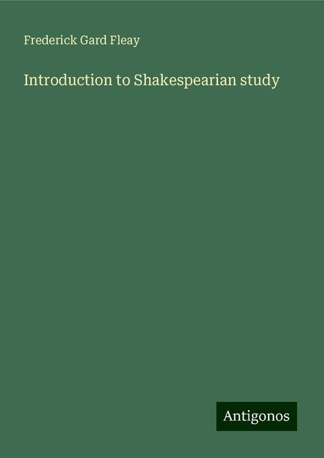 Frederick Gard Fleay: Introduction to Shakespearian study, Buch