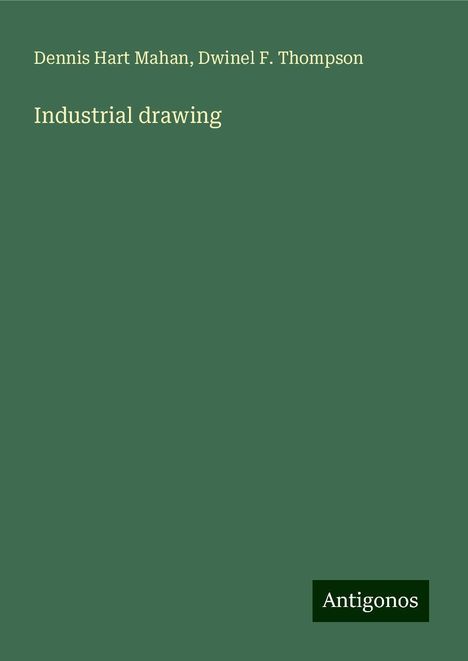 Dennis Hart Mahan: Industrial drawing, Buch