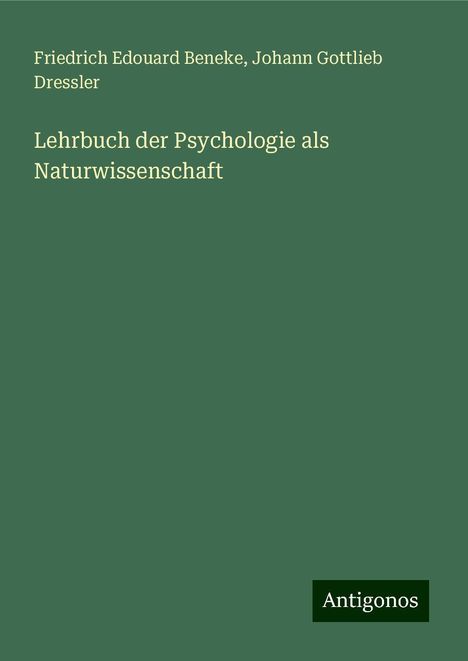 Friedrich Edouard Beneke: Lehrbuch der Psychologie als Naturwissenschaft, Buch