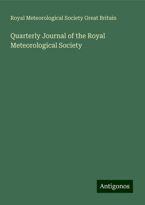 Royal Meteorological Society Great Britain: Quarterly Journal of the Royal Meteorological Society, Buch