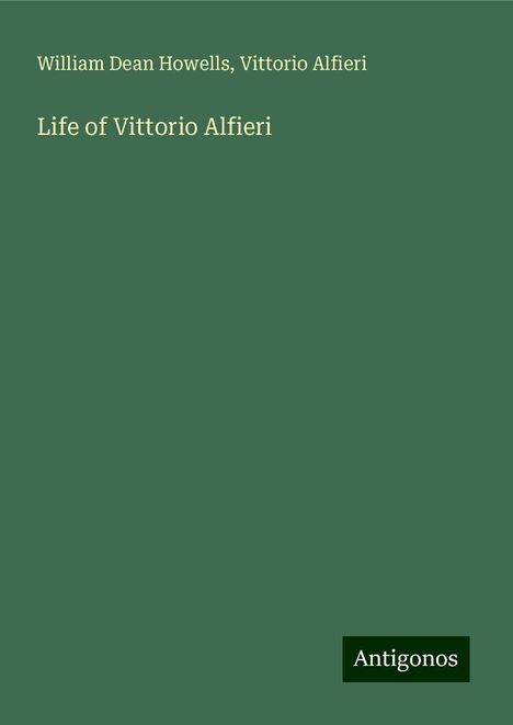 William Dean Howells: Life of Vittorio Alfieri, Buch