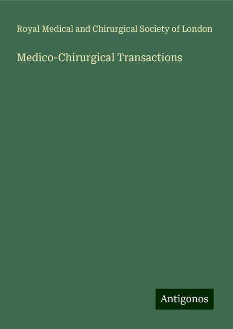 Royal Medical and Chirurgical Society of London: Medico-Chirurgical Transactions, Buch