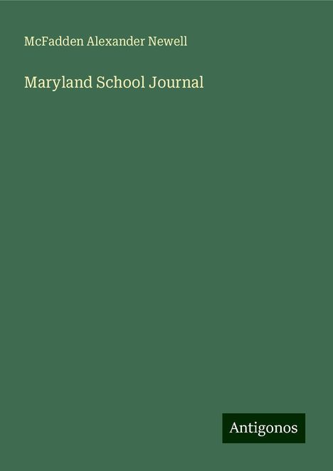 McFadden Alexander Newell: Maryland School Journal, Buch