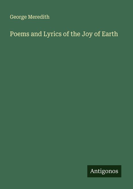 George Meredith: Poems and Lyrics of the Joy of Earth, Buch