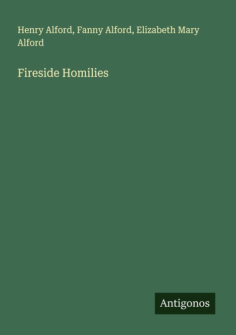 Henry Alford: Fireside Homilies, Buch