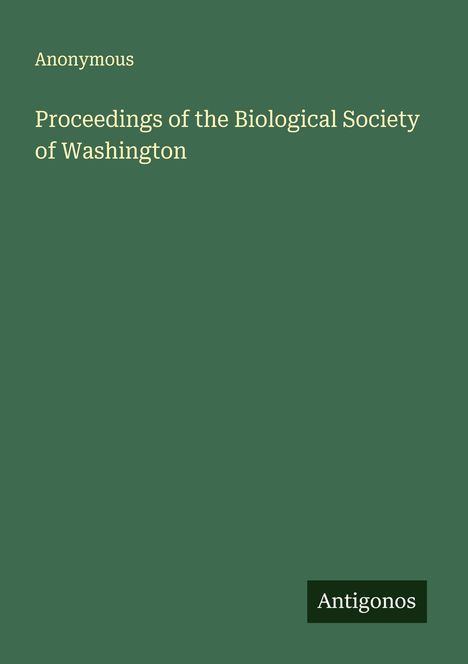 Anonymous: Proceedings of the Biological Society of Washington, Buch