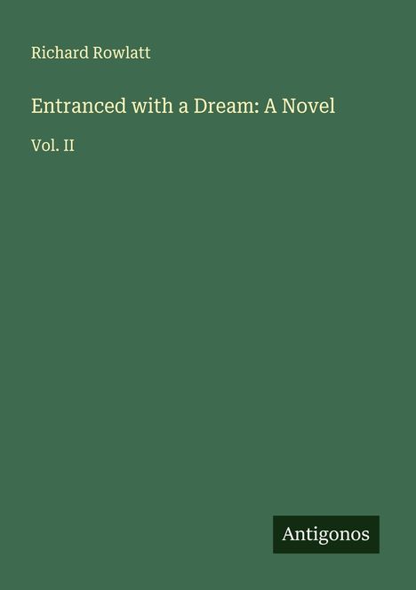 Richard Rowlatt: Entranced with a Dream: A Novel, Buch