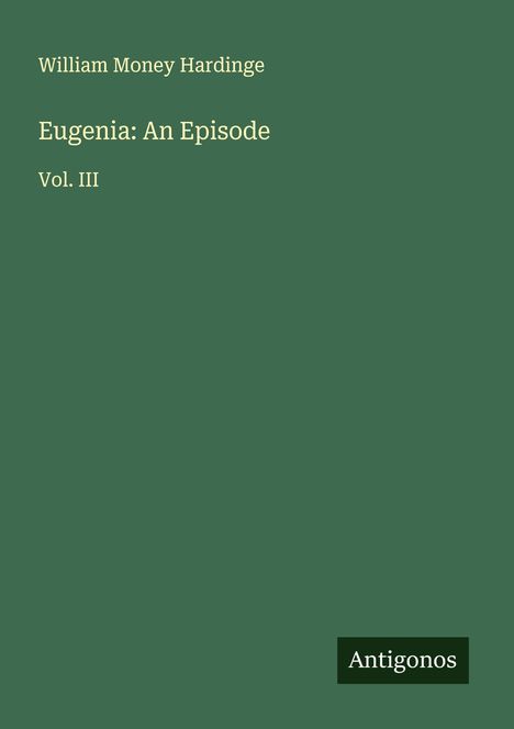 William Money Hardinge: Eugenia: An Episode, Buch