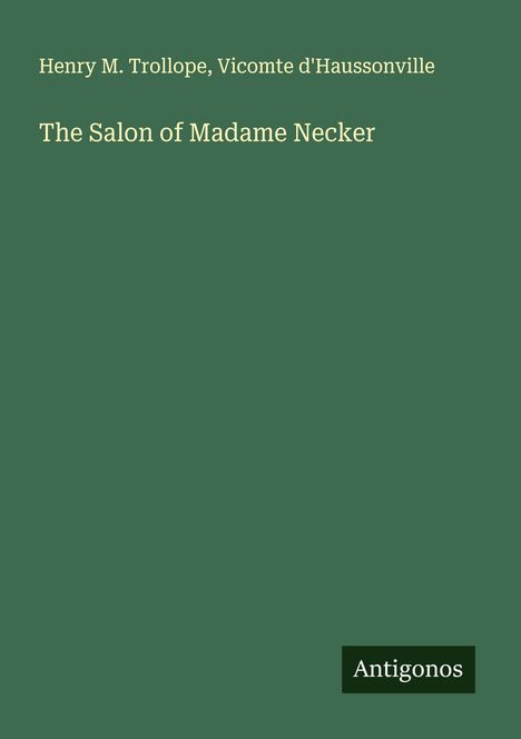 Henry M. Trollope: The Salon of Madame Necker, Buch