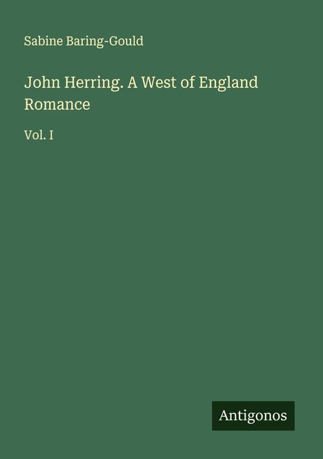Sabine Baring-Gould: John Herring. A West of England Romance, Buch