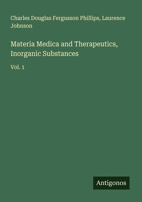 Charles Douglas Fergusson Phillips: Materia Medica and Therapeutics, Inorganic Substances, Buch