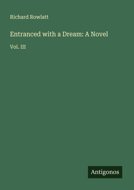 Richard Rowlatt: Entranced with a Dream: A Novel, Buch