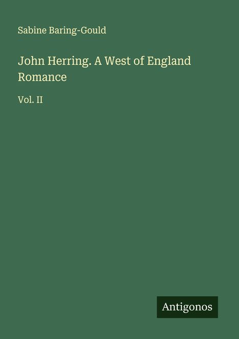 Sabine Baring-Gould: John Herring. A West of England Romance, Buch