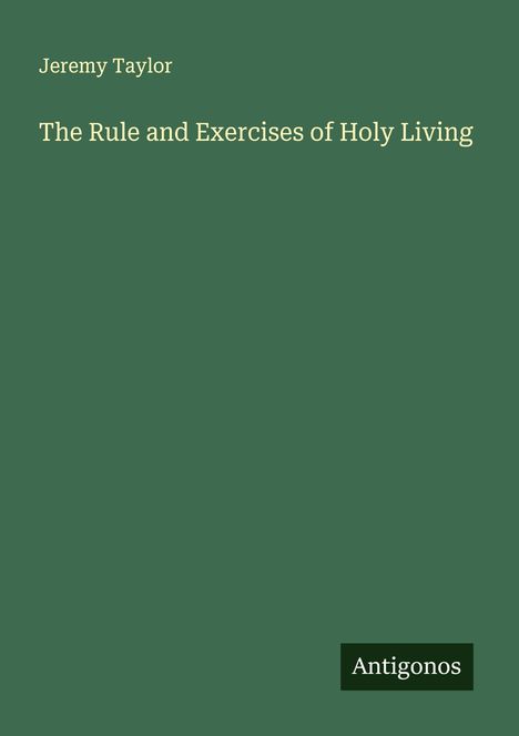 Jeremy Taylor: The Rule and Exercises of Holy Living, Buch