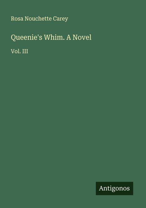 Rosa Nouchette Carey: Queenie's Whim. A Novel, Buch