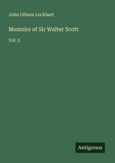John Gibson Lockhart: Memoirs of Sir Walter Scott, Buch